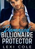 Damaged Billionaire Protector (Damaged Billionaire Music Mayhem Series)