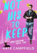 Not His to Keep (High Lonesome #2)