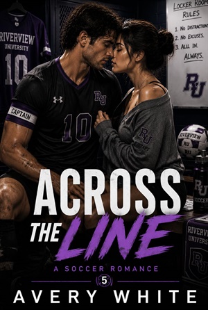 Across the Line (Locker Room Rules: A College Sports Romance #5)