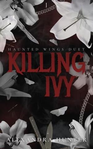 Killing Ivy (Haunted Wings Duet #1)