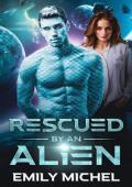 Rescued By an Alien (Kissed by an Alien #2)