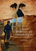 A Man Worthy of Admiration (Pride and Prejudice Variation)
