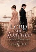 The Lord She Loathed (Enemies of the Season #1)