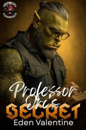 The Professor Orc’s Secret (Feral Sons MC #5)