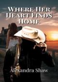 Where Her Heart Finds Home (The Montgomery Ranch #1)