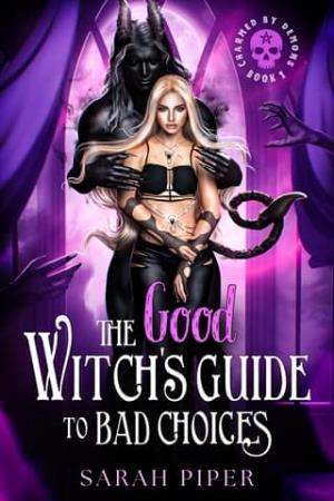The Good Witch’s Guide to Bad Choices (Charmed By Demons #1)