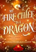 My Fire Chief is a Dragon (The Doors to Muirara #4)