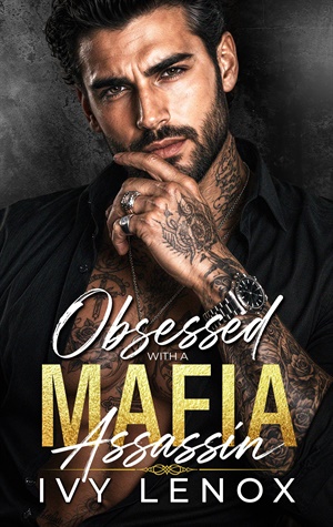 Obsessed with a Mafia Assassin