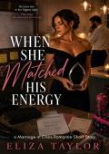 When She Matched His Energy (Can this Marriage Survive #4)
