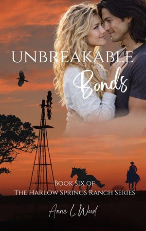 Unbreakable Bonds (the Harlow Springs Ranch #6)