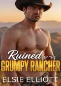 Ruined by the Grumpy Rancher