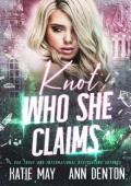 Knot Who She Claims (Secret Darling #2)