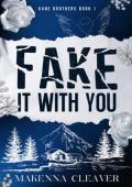 Fake It with You (Kane Brothers #1)