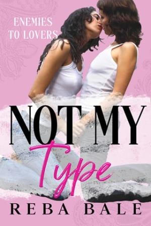 Not My Type (Enemies to Lovers Contemporary Lesbian Romance #2)