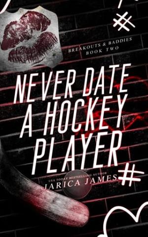Never Date A Hockey Player (Breakouts & Baddies #2)