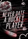 Never Date A Hockey Player (Breakouts & Baddies #2)