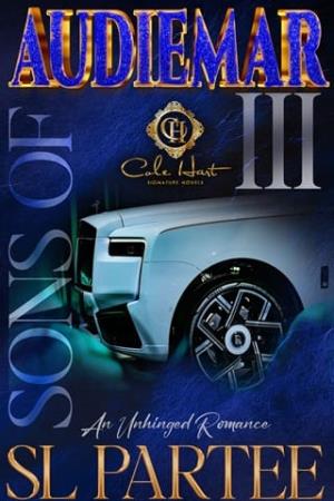 Sons Of Audiemar 3: An Unhinged Romance Finale