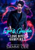 Ego’s Guide To Love Bites & Vampires (The Dreamwalkers #3)