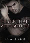 His Lethal Attraction (Bratva Brotherhood #5)