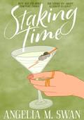 Staking Time (The Steel City #3)