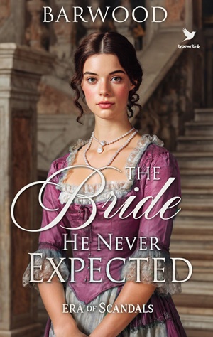 The Bride He Never Expected (Era of Scandals #4)