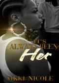 It's Always Been Her 