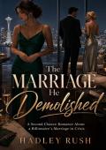 The Marriage He Demolished (Groveling Billionaire's Redemption #5)