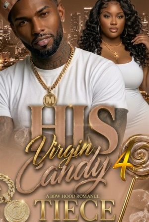 His Virgin Candy 4 (A BBW Hood Romance)