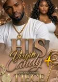 His Virgin Candy 4 (A BBW Hood Romance)