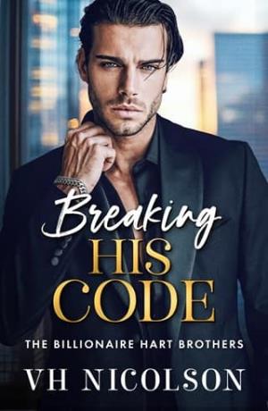 Breaking His Code (The Billionaire Hart Brothers #4)