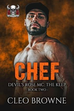 Chef (Devil’s Rose MC: The Keep #2)