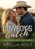 The Cowboy’s Catch (The Southern Hart Brothers #4)