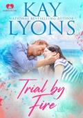 Trial By Fire (Hearts On Fire #2)