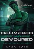 Delivered and Devoured (Alien Recovery Files)