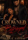 Crowned by Betrayal