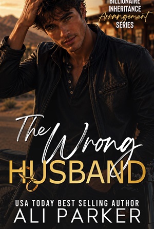 The Wrong Husband (Billionaire Inheritance Arrangement #11)