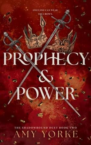 Prophecy & Power (The Shadowbound Duet #2)