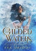 On Gilded Waters (Duet of Snow and Silver #2)