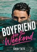 Boyfriend for the Weekend (Boyfriend Trouble #1)