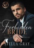 Forbidden Bride: The Complete Series (Bellanti Brothers #2)