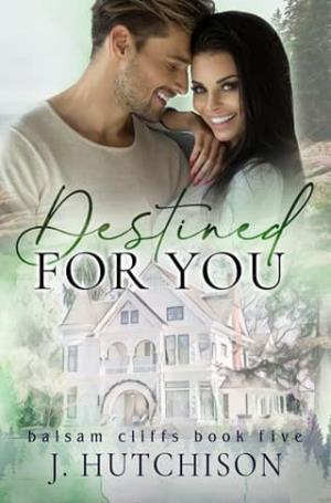Destined For You (Balsam Cliffs #5)