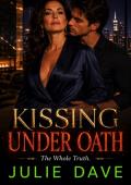 Kissing Under Oath (Romance Truism #6)