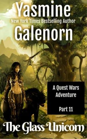The Glass Unicorn, Part 11 (Quest Wars)