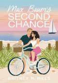 Max Bauer’s Second Chance (Love in Penrose Beach #6)