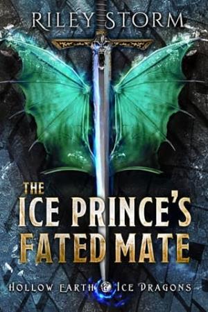 The Ice Prince’s Fated Mate (Hollow Earth Ice Dragons #2)