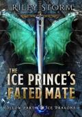 The Ice Prince’s Fated Mate (Hollow Earth Ice Dragons #2)