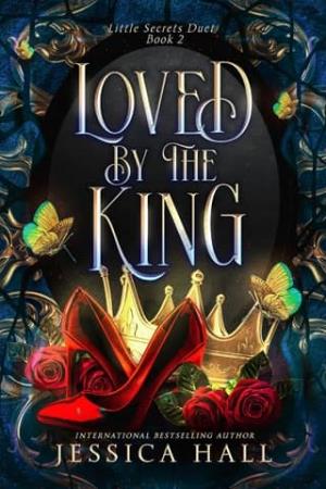 Loved By The King (Little Secrets Duet #2)
