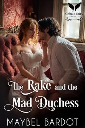 The Rake and the Mad Duchess (Brides of Disaster #2)