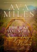 The Way You Still Say My Name (Wild Mountain #1)