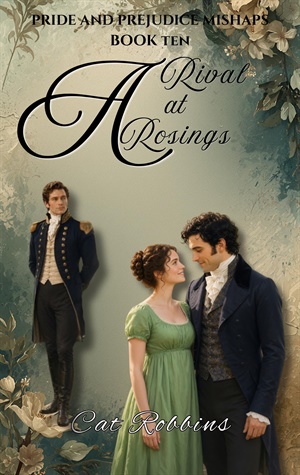 A Rival at Rosings (Pride and Prejudice Mishaps #10)